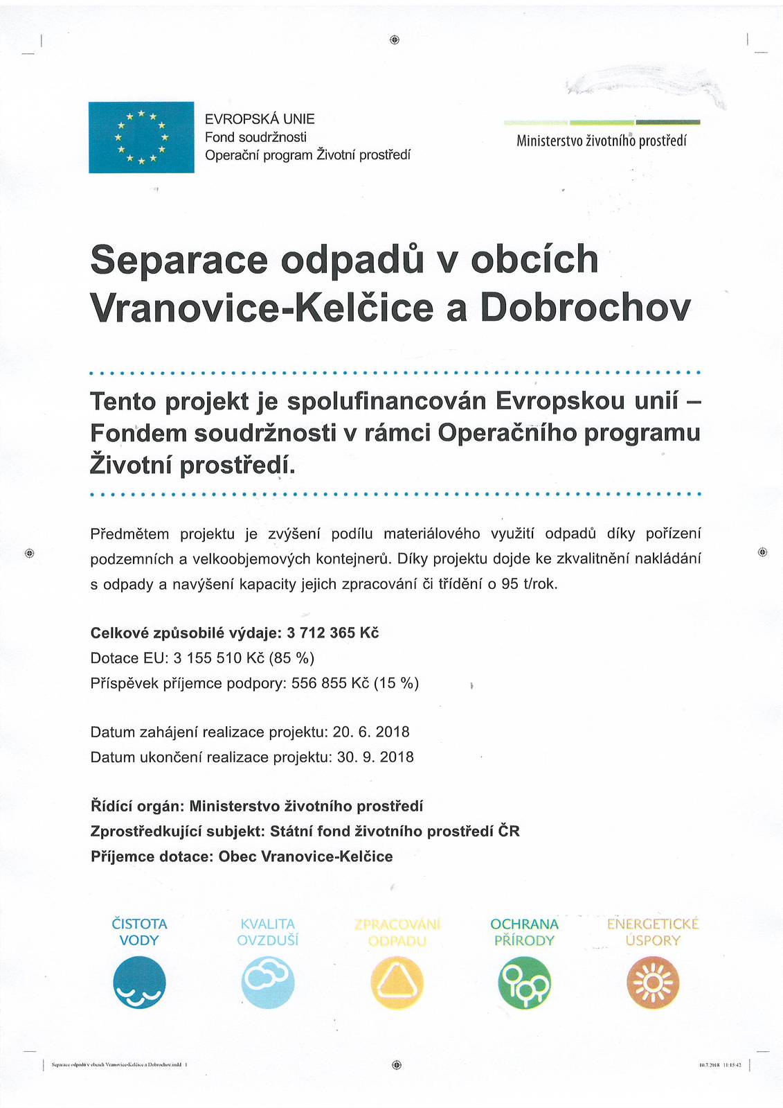 " Separace odpadů v obcích Vranovice-Kelčice a Dobrochov“, registrační číslo CZ.05.3.29/0.0/0.0/16_041/0003586. 